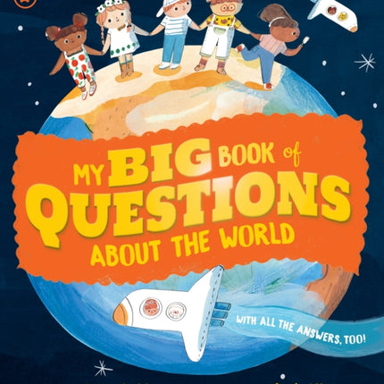 My Big Book of Questions About the World with all the Answers too