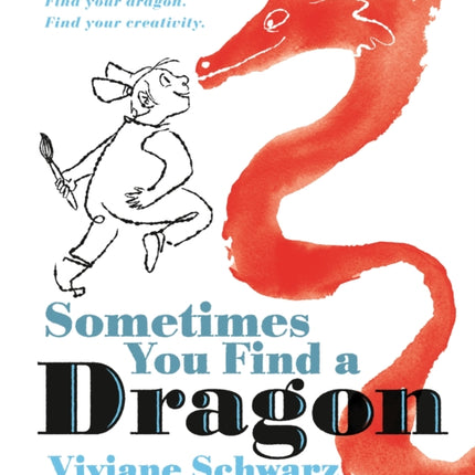Sometimes You Find a Dragon