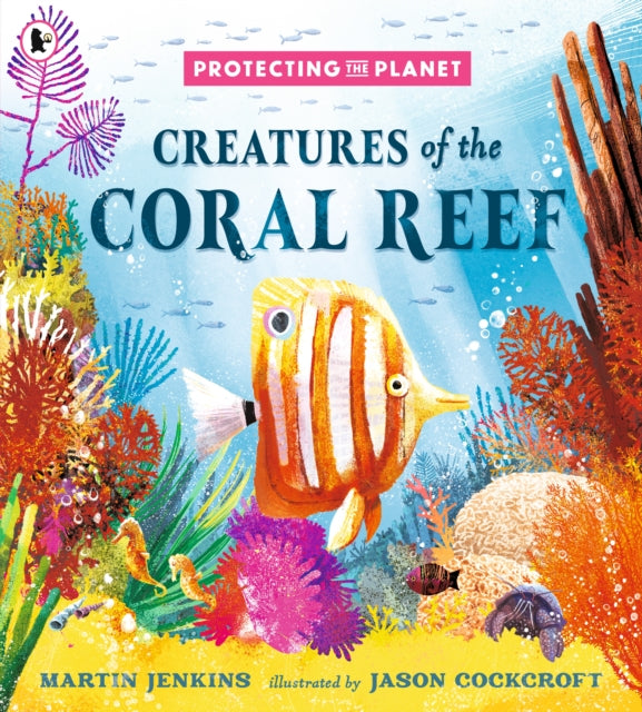 Protecting the Planet Creatures of the Coral Reef