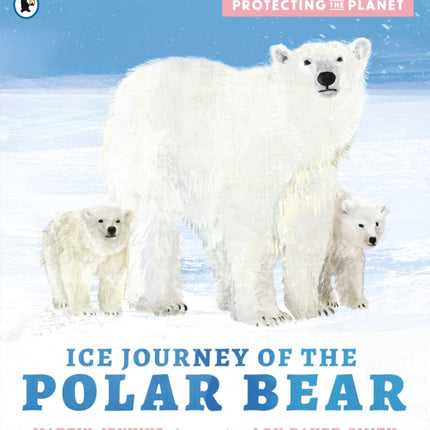 Protecting the Planet Ice Journey of the Polar