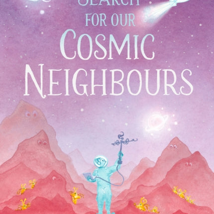 The Search for Our Cosmic Neighbours