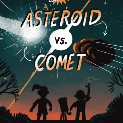 Cosmic Collisions Asteroid vs. Comet