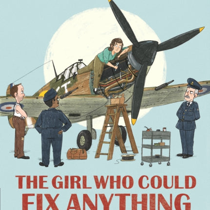 The Girl Who Could Fix Anything: Beatrice Shilling, World War II Engineer