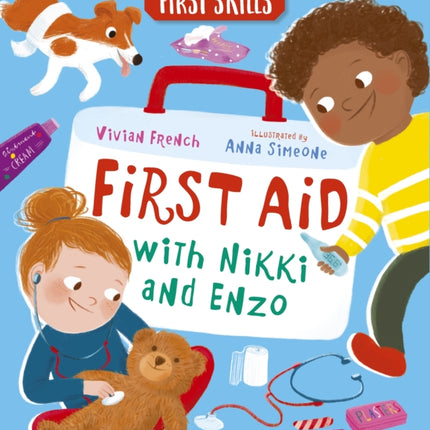 First Aid with Nikki and Enzo First Skills