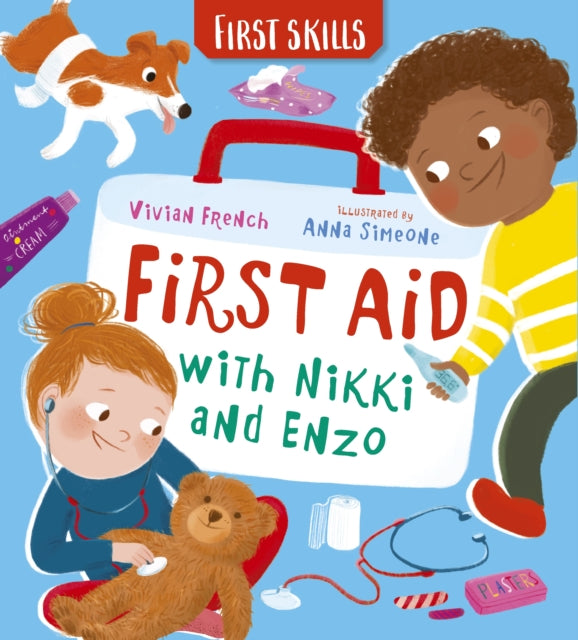 First Aid with Nikki and Enzo First Skills