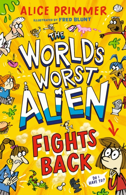 The Worlds Worst Alien Fights Back