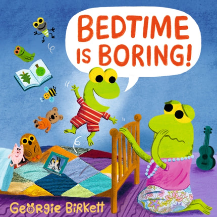 Bedtime Is Boring A Cheery Street Story
