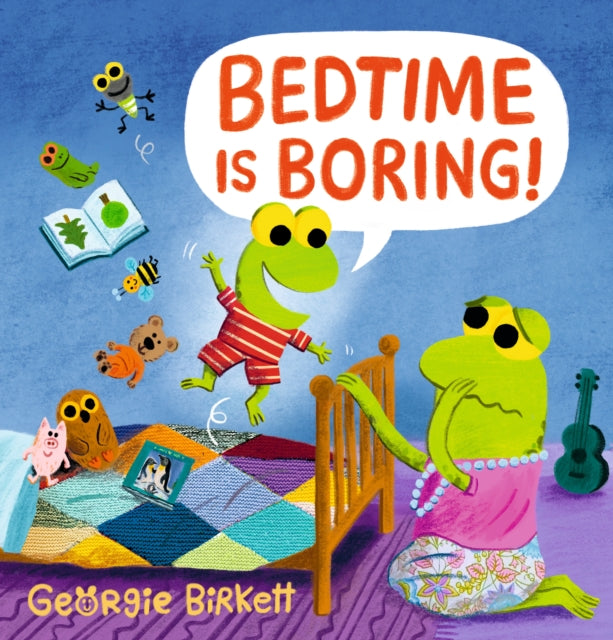 Bedtime Is Boring A Cheery Street Story