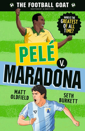 The Football GOAT Pelé vs Maradona
