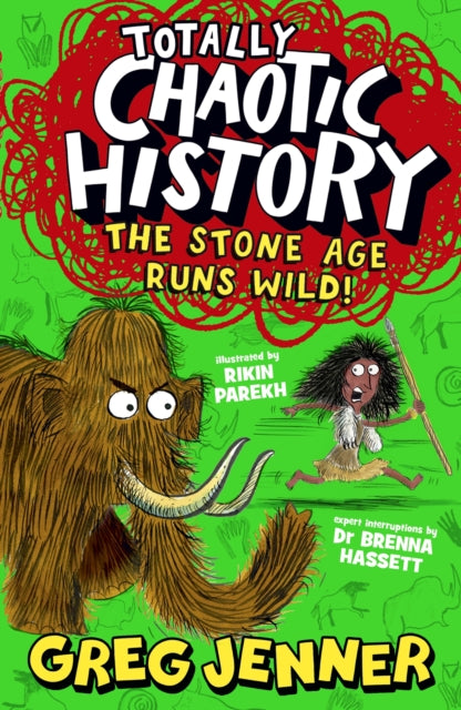Totally Chaotic History The Stone Age Runs Wild