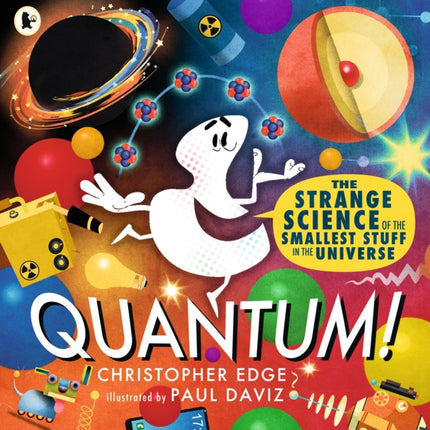 Quantum The Strange Science of the Smallest Stuff in the Universe