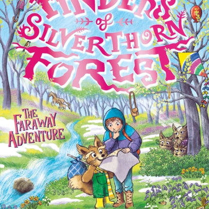 Finders of Silverthorn Forest The Faraway Adventure