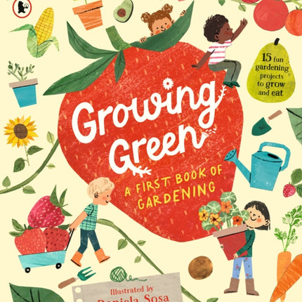 Growing Green A First Book of Gardening