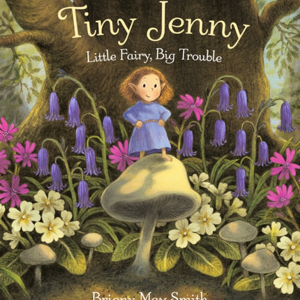 Tiny Jenny Little Fairy Big Trouble