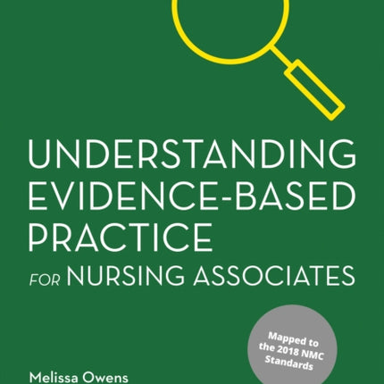 Understanding EvidenceBased Practice for Nursing Associates