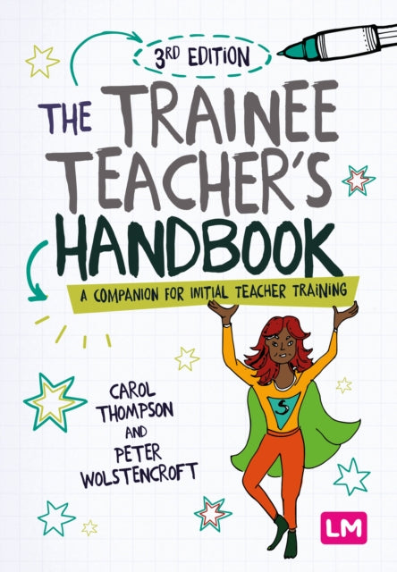 The Trainee Teacher′s Handbook: A companion for initial teacher training