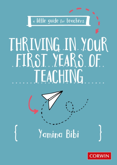 A Little Guide for Teachers Thriving in Your First Years of Teaching