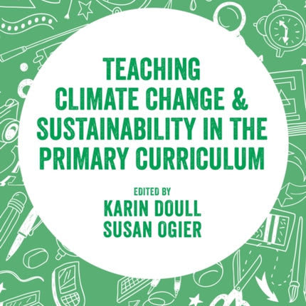 Teaching Climate Change and Sustainability in the Primary Curriculum