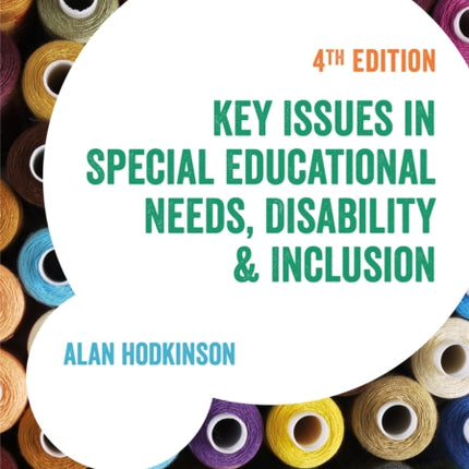 Key Issues in Special Educational Needs, Disability and Inclusion