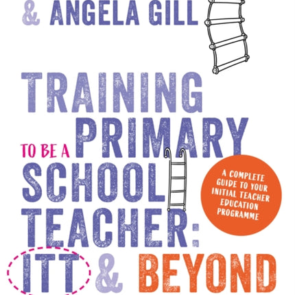 Training to be a Primary School Teacher ITT and Beyond