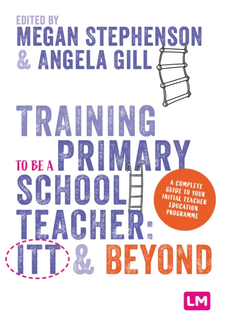 Training to be a Primary School Teacher ITT and Beyond