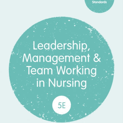 Leadership Management and Team Working in Nursing