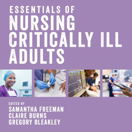 Essentials of Nursing Critically Ill Adults