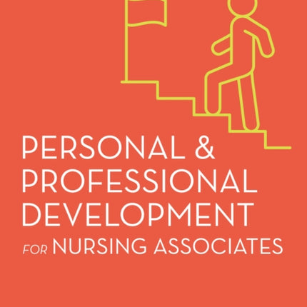 Personal and Professional Development for Nursing Associates