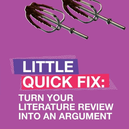 Turn Your Literature Review Into An Argument: Little Quick Fix