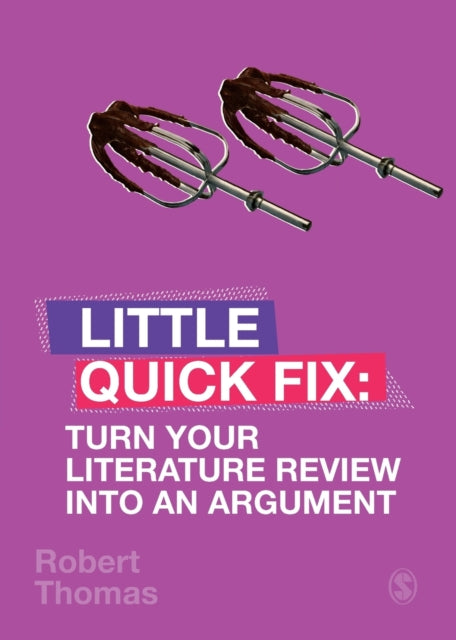 Turn Your Literature Review Into An Argument: Little Quick Fix