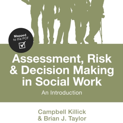 Assessment, Risk and Decision Making in Social Work: An Introduction