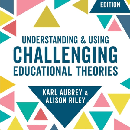 Understanding and Using Challenging  Educational Theories