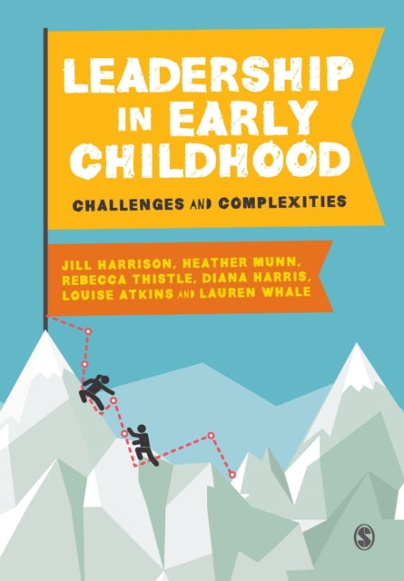 Leadership in Early Childhood: Challenges and Complexities