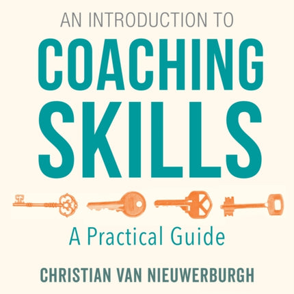 An Introduction to Coaching Skills: A Practical Guide