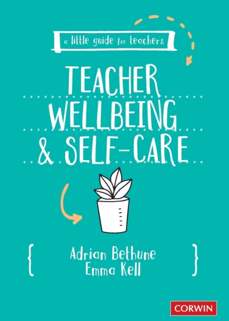 A Little Guide for Teachers: Teacher Wellbeing