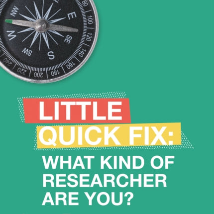 What Kind of Researcher Are You?: Little Quick Fix