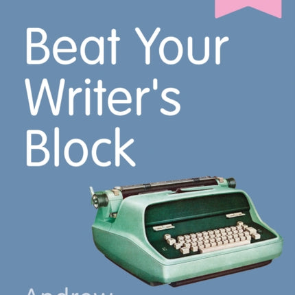 Beat Your Writer′s Block