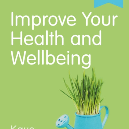 Improve Your Health and Wellbeing