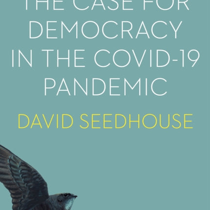 The Case for Democracy in the COVID-19 Pandemic