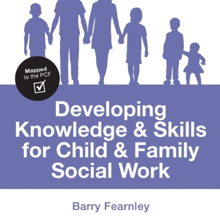 Developing Knowledge and Skills for Child and Family Social Work