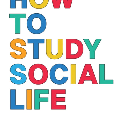 How to Study Social Life