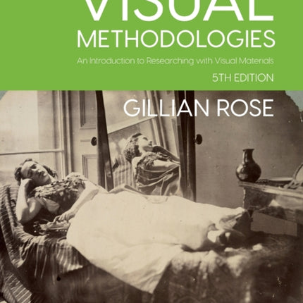 Visual Methodologies: An Introduction to Researching with Visual Materials