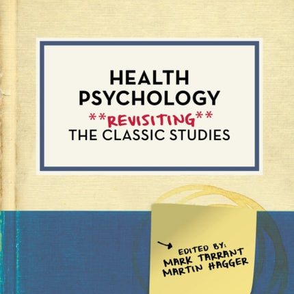 Health Psychology: Revisiting the Classic Studies