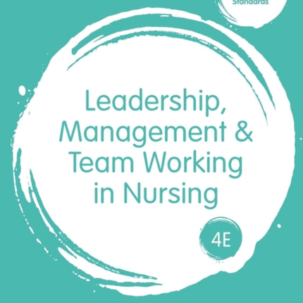 Leadership, Management and Team Working in Nursing