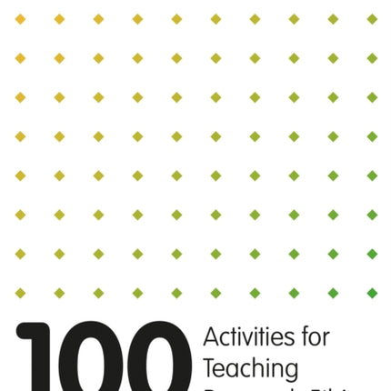 100 Activities for Teaching Research Ethics and Integrity