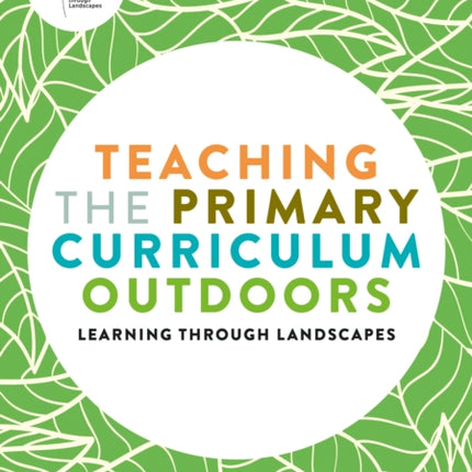 Teaching the Primary Curriculum Outdoors