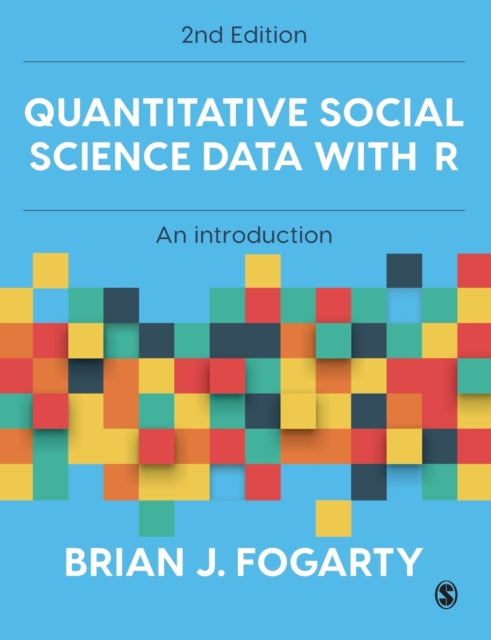 Quantitative Social Science Data with R: An