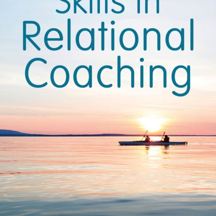 Skills in Relational Coaching