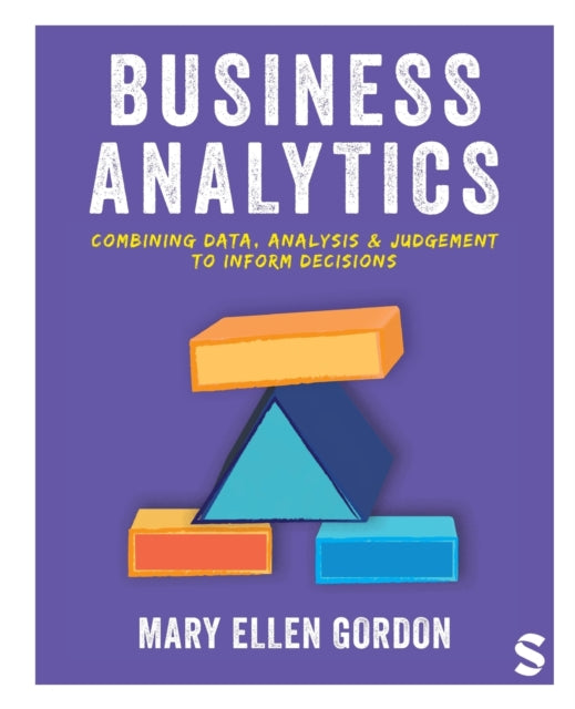 Business Analytics: Combining data, analysis and