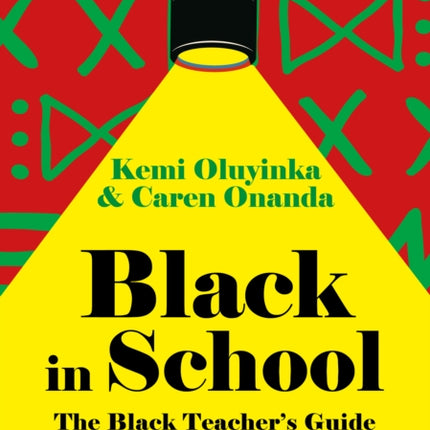 Black in School The Black Teachers Guide for Surviving the Classroom